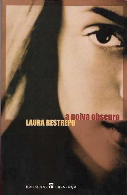 A noiva obscura_Laura Restrepo_Presença