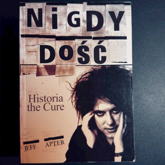 Nigdy dość. Historia The Cure