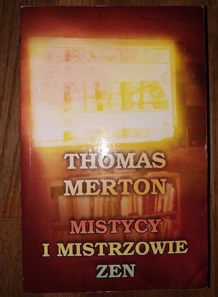Mistycy i mistrzowie Zen Thomas Merton