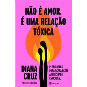 Não É Amor, É Uma Relação Tóxica, Diana Cruz