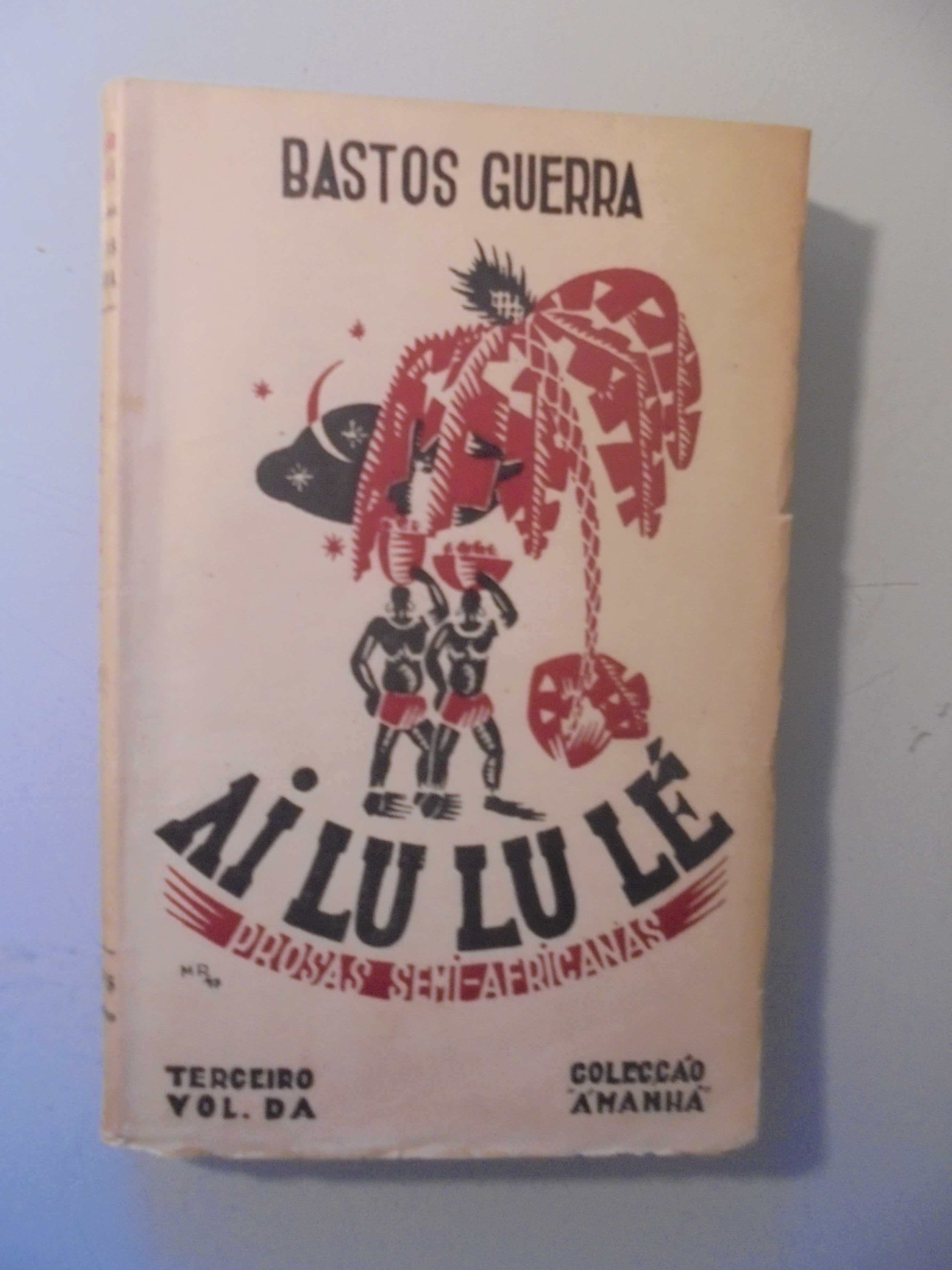 Guerra (Bastos);Ai Lu Lu Lé-Prosas semi Africanas,