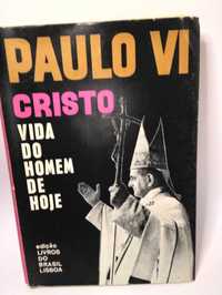 Cristo , Vida do Homem de Hoje - Papa Paulo VI