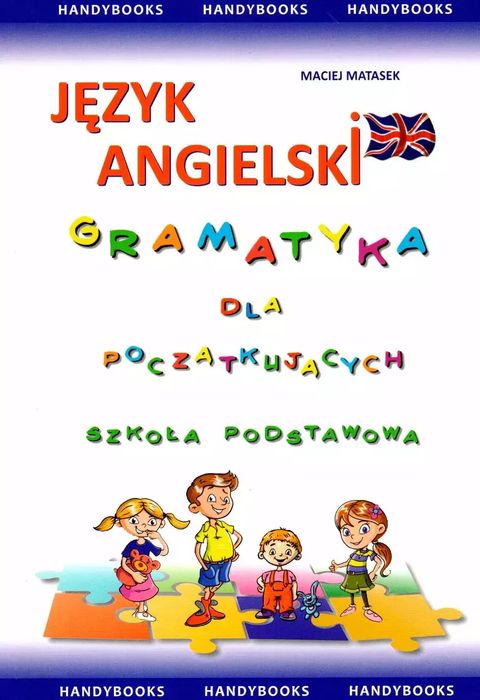 Język angielski. Gramatyka dla początkujących. Szkoła podstawowa
