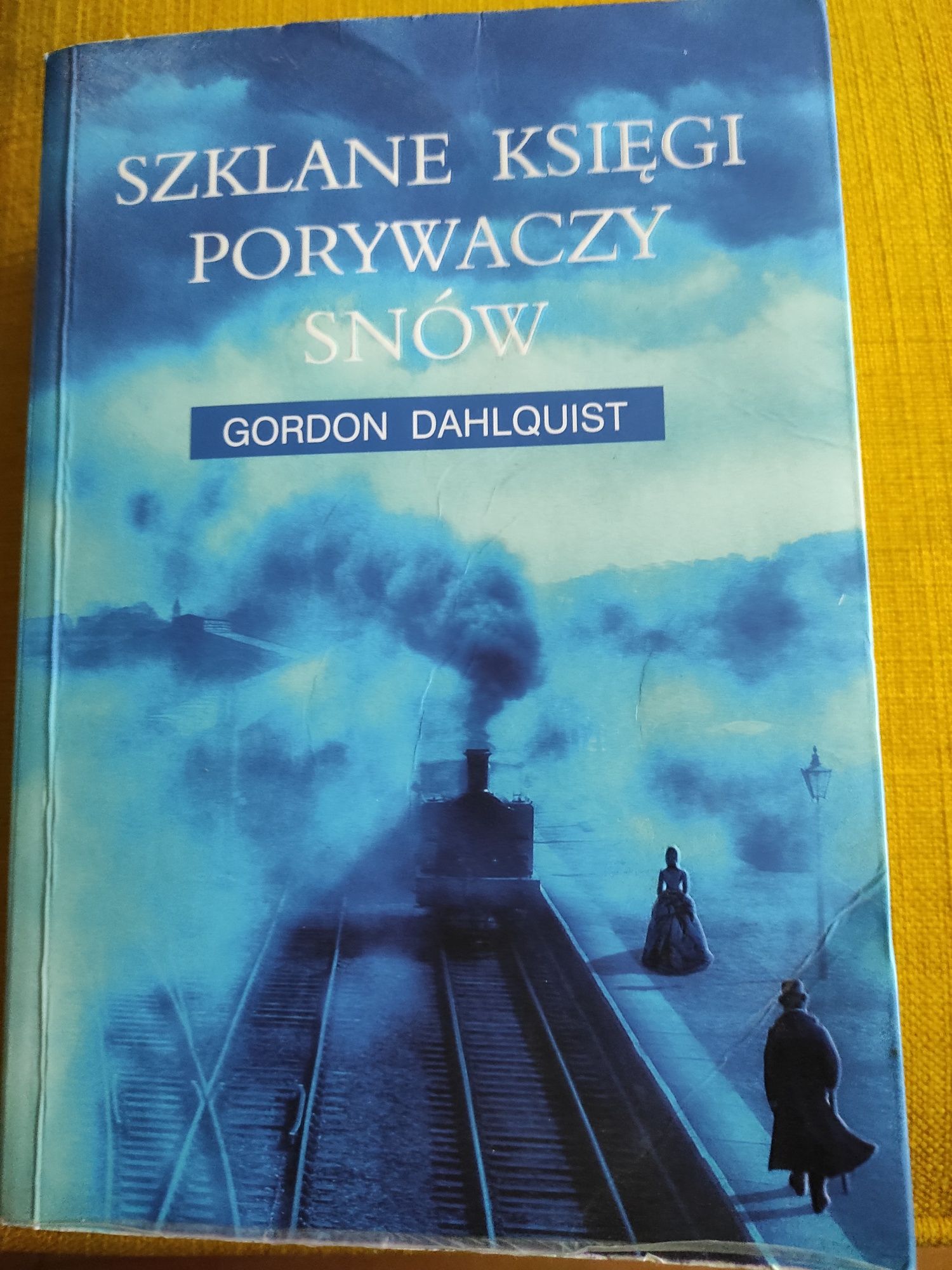 Gordon Dahlquist Szklane księgi porywaczy snów