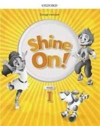 Shine On! 1 Zeszyt ćwiczeń OXFORD - praca zbiorowa