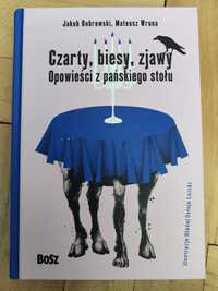 Książka "Czarty, biesy, zjawy Opowieści z pańskiego stołu"