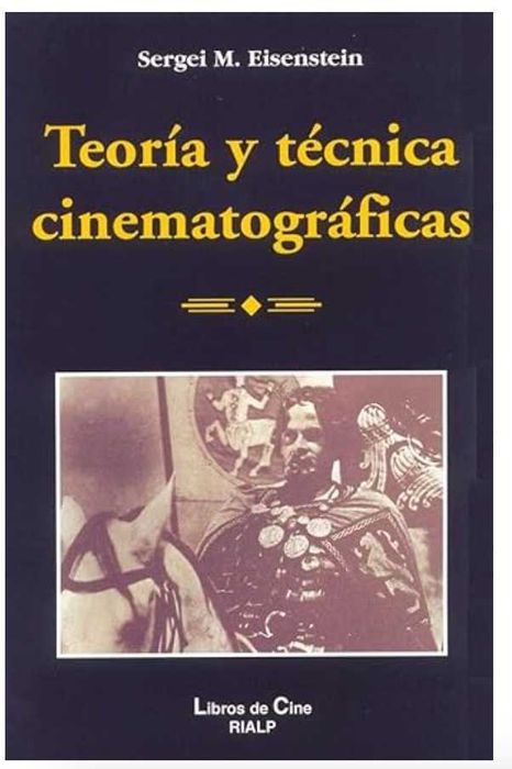 Cinema. Teoría Y Técnica Cinematográficas.