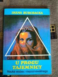 U progu tajemnicy Nauka wobec niepoznawalnego - Irena Burchacka
