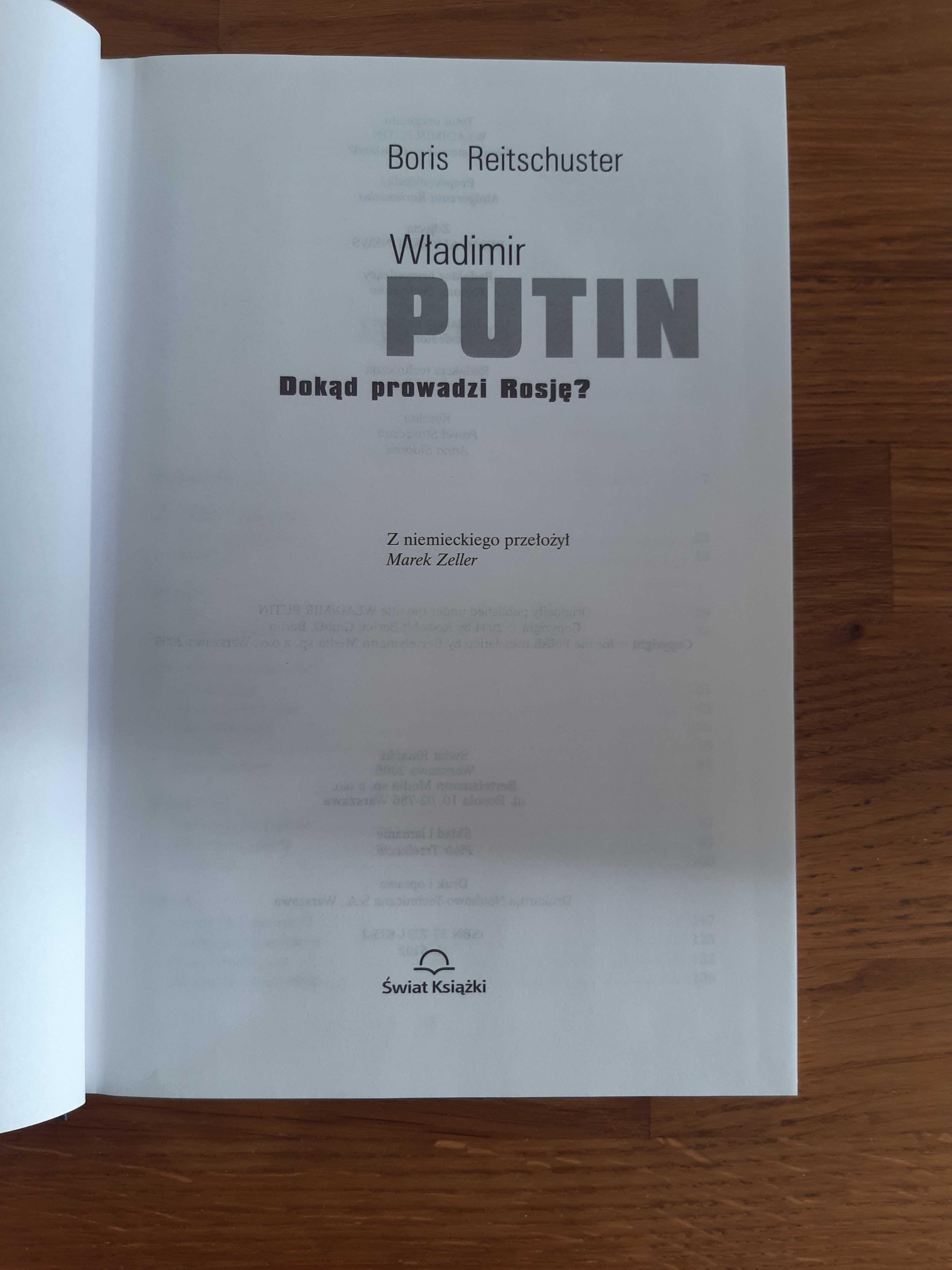 Władimir Putin. Dokąd prowadzi Rosję?