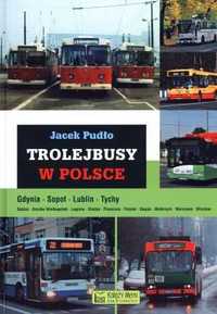 Trolejbusy w Polsce
Autor: Pudło Jacek