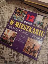 Książka - 12 miesięcy w mieszkaniu - dekoracje, pomysły, zabawa