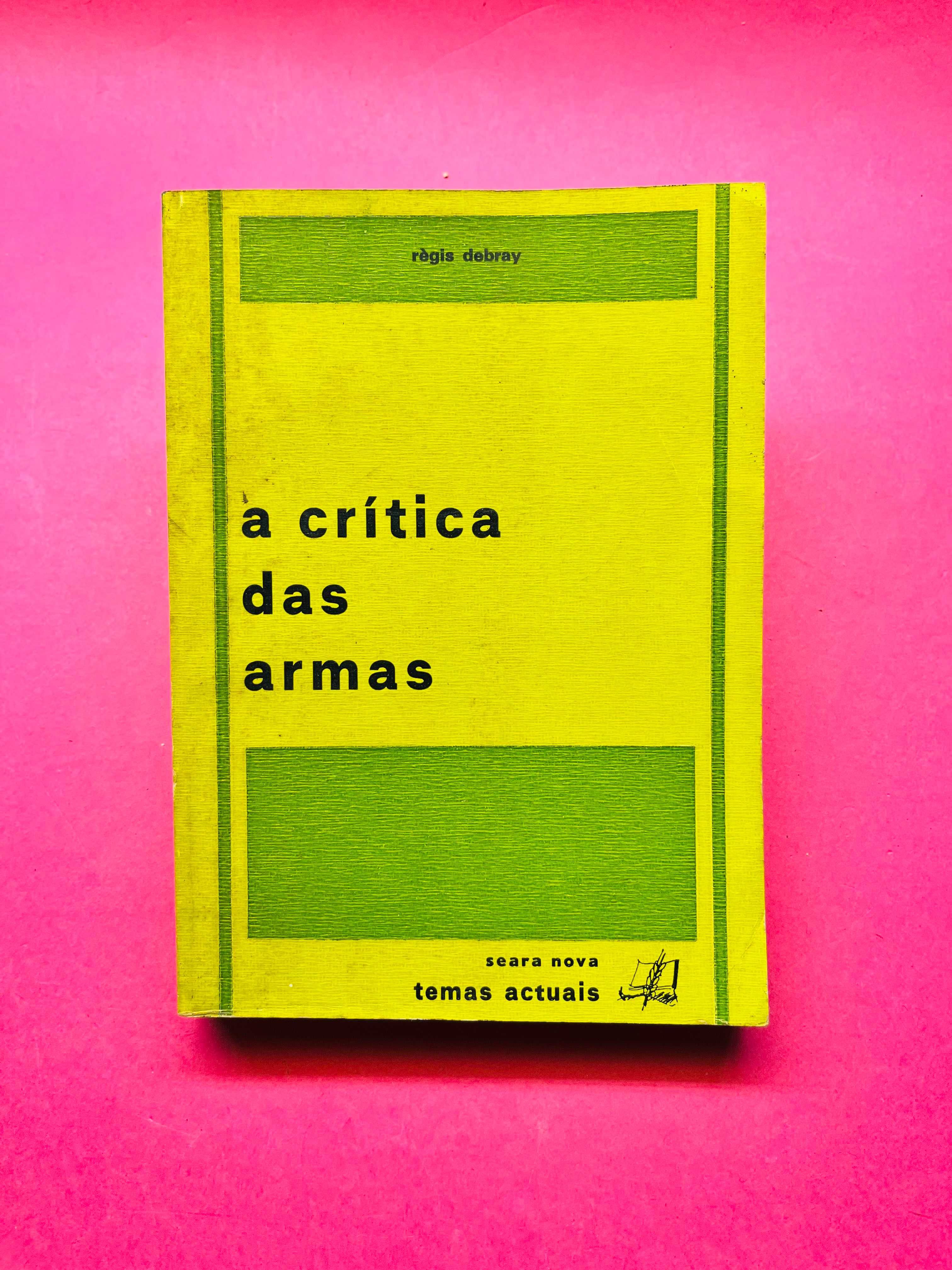 A Critica das Armas - Régie Debray