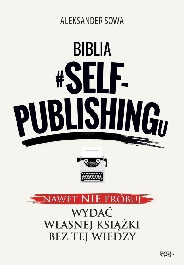 Biblia #self-publishingu, Aleksander Sowa