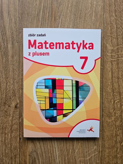 Matematyka z plusem kl. 7 ZBIÓR ZADAŃ nowy