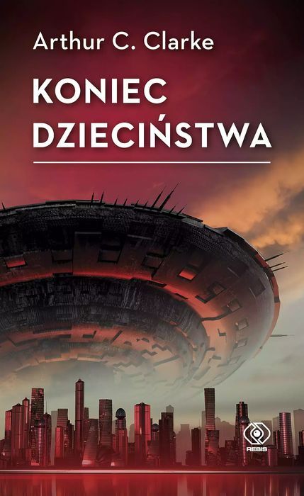 Koniec Dzieciństwa Arthur C. Clarke Nowa