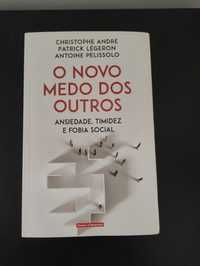 O Novo Medo dos Outros - Ansiedade, Timidez e Fobia Social