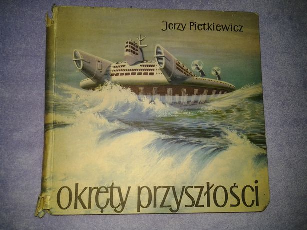 Jerzy Pietkiewicz "Okręty przyszłości" ilustracje Szymańskiego