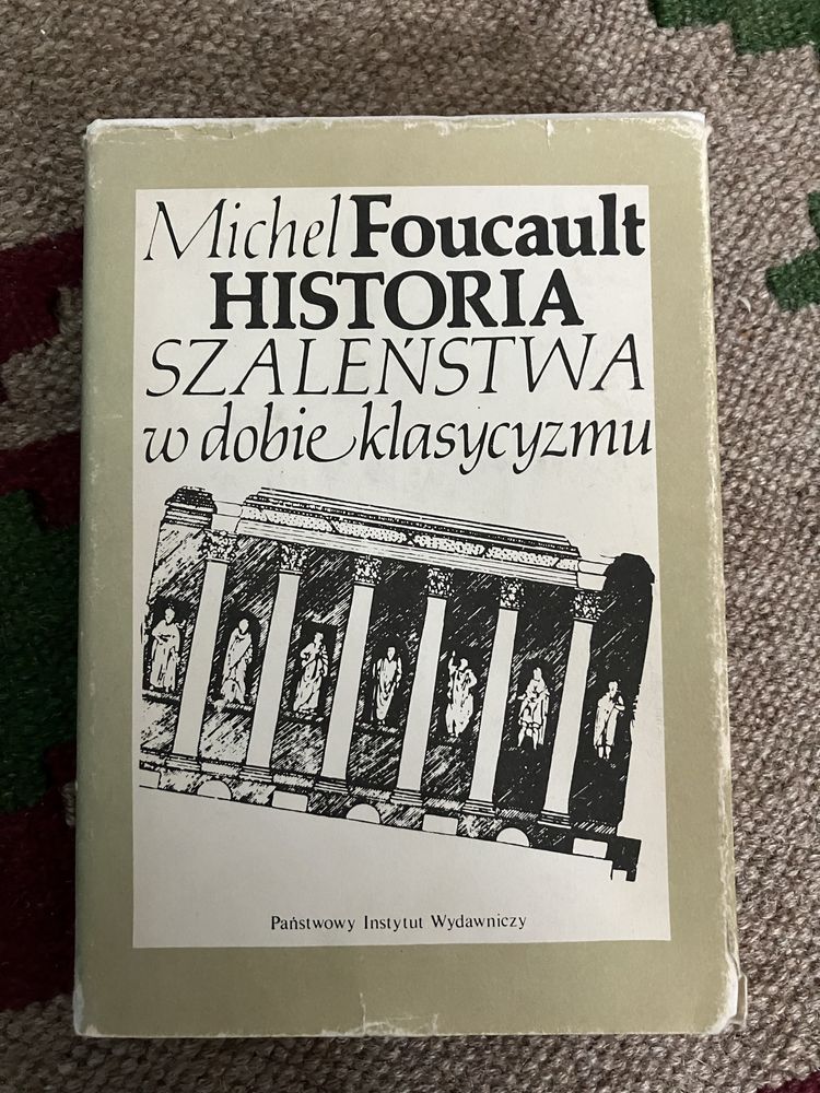 Michel Foucault - Historia szaleństwa w dobie klasycyzmu