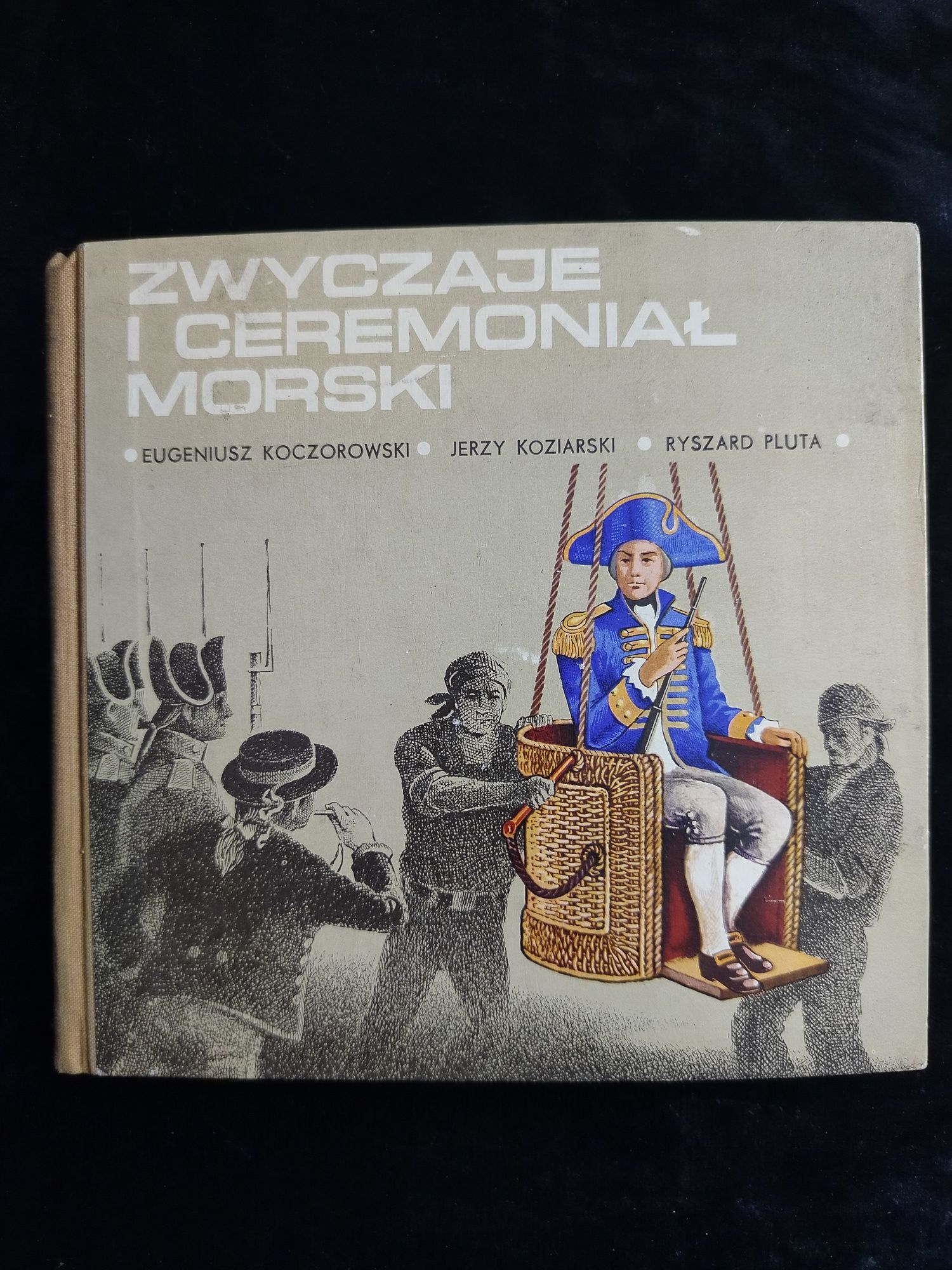 Zwyczaje i ceremoniał Morski Kaczorowski Koziarski Pluta
