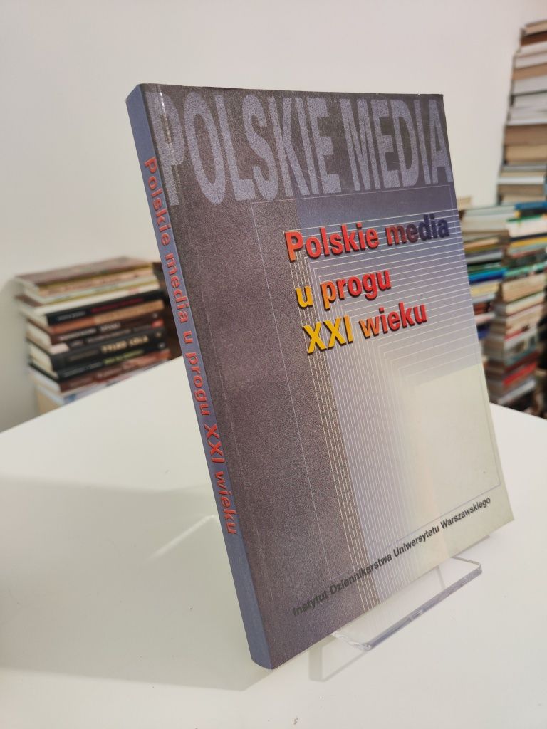 Polskie media u progu XXI wieku - Janusz Adamowski, Marek Jabłonowski