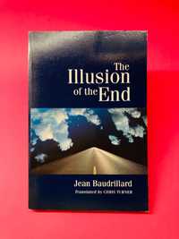 The Illusion of the End - Jean Baudrillard