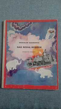 Nad rzeką Bobrem Bronisław Suzanowicz il. Bożena Truchanowska