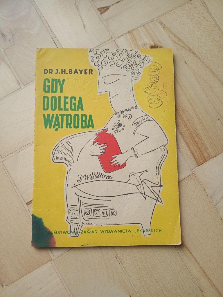 Dr. J.H.Bayer: Gdy dolega wątroba