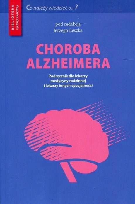 Choroba Alzheimera Medical Education Jerzy Leszek Rok wydania: 2018,