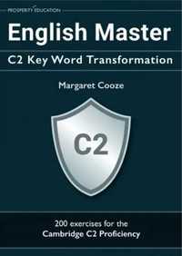 English Master C2 Key Word Transformation - Margaret Cooze