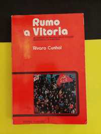 Álvaro Cunhal - Rumo à Vitória