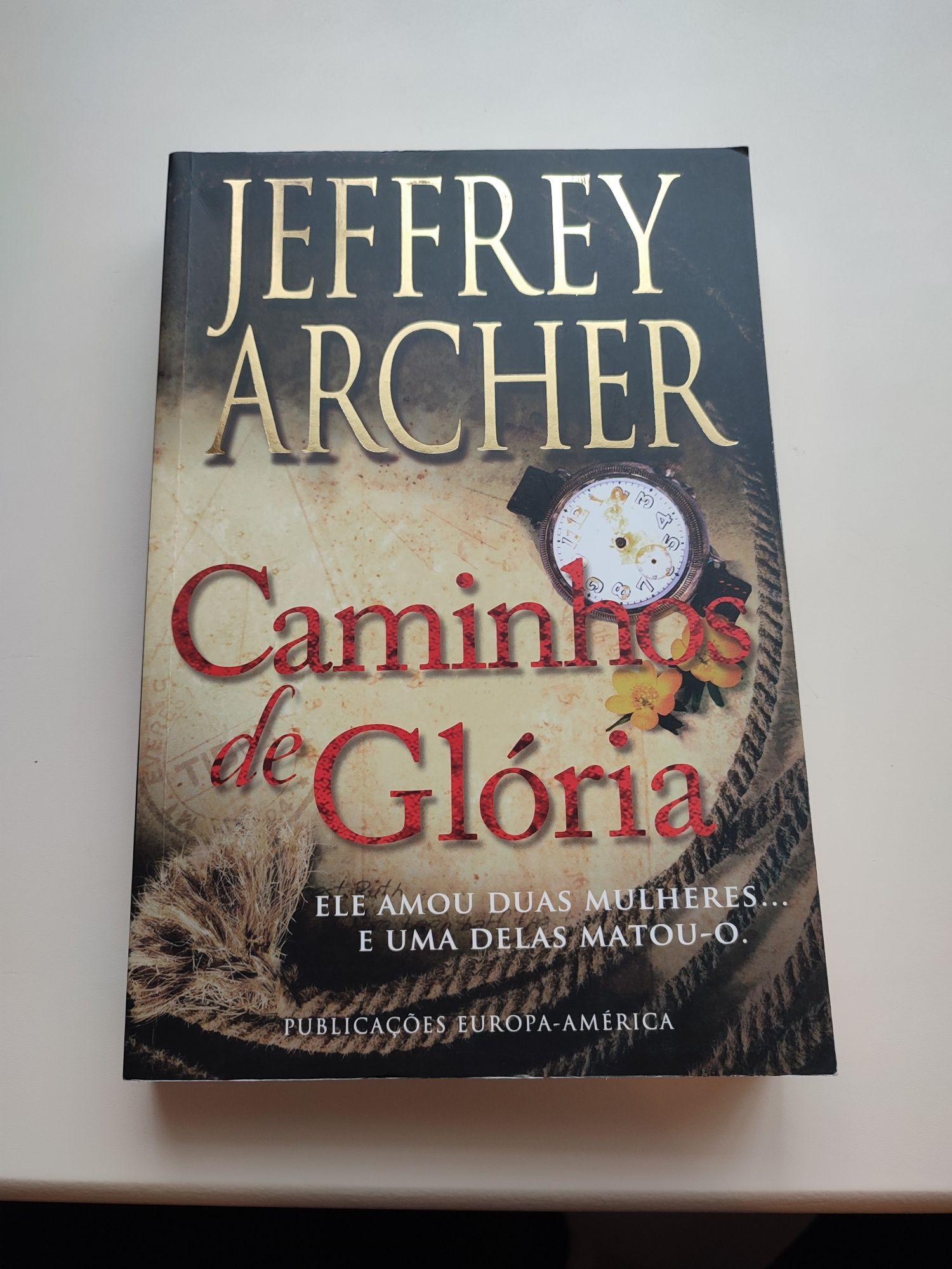 Caminhos da Glória de Jeffrey Archer