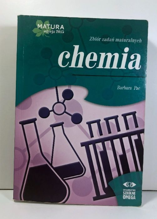 Chemia matura zbiór zadań Barbara Pac. Omega