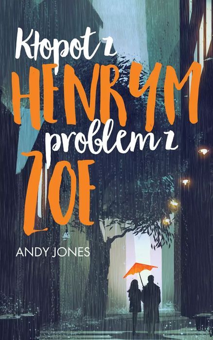 Kłopot Z Henrym, Problem Z Zoe  Andy Jones