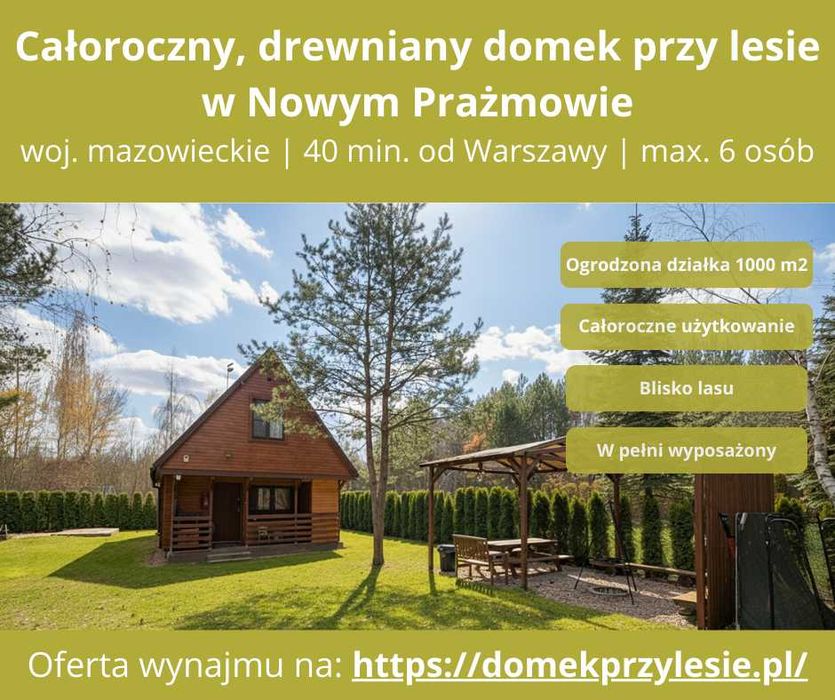 Całoroczny, drewniany dom na wynajem krótkoterminowy Nowy Prażmów
