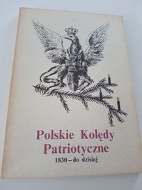Polskie Kolędy Patriotyczne 1830-do dzisiaj