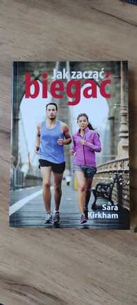 Jak zacząć biegać Sara Kirkham nowa
