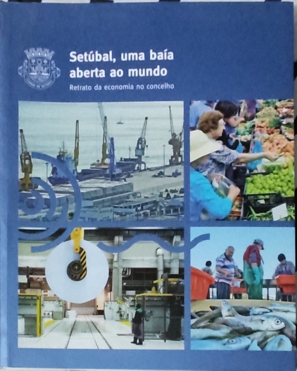 Setúbal, uma baia aberta ao mundo