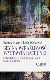 Gdy nadwrażliwość wystawia rachunki - Karina Obara, Lech Witkowski