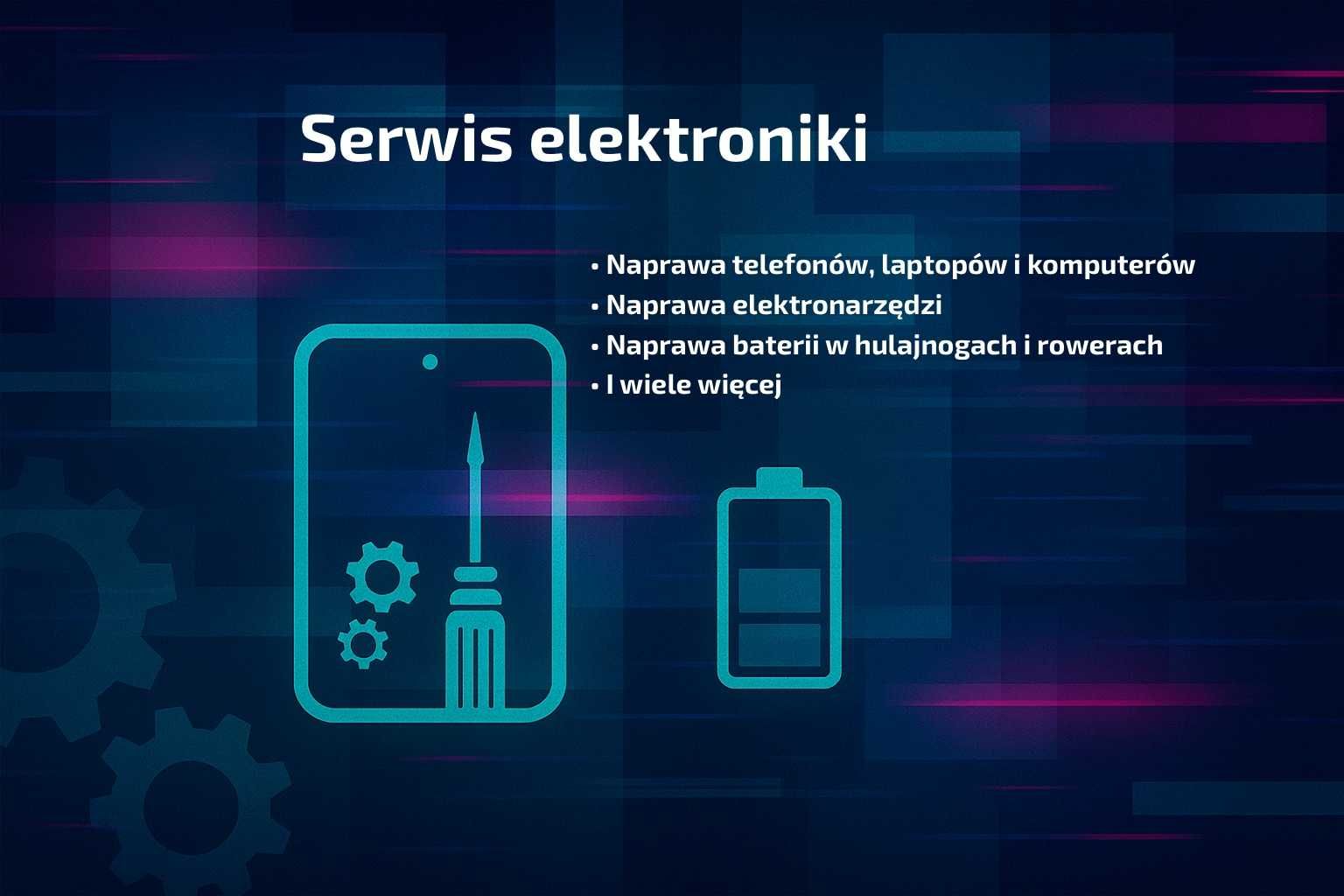 Serwis Elektroniki Telefony Laptopy Baterie Elektronarzędzia i więcej