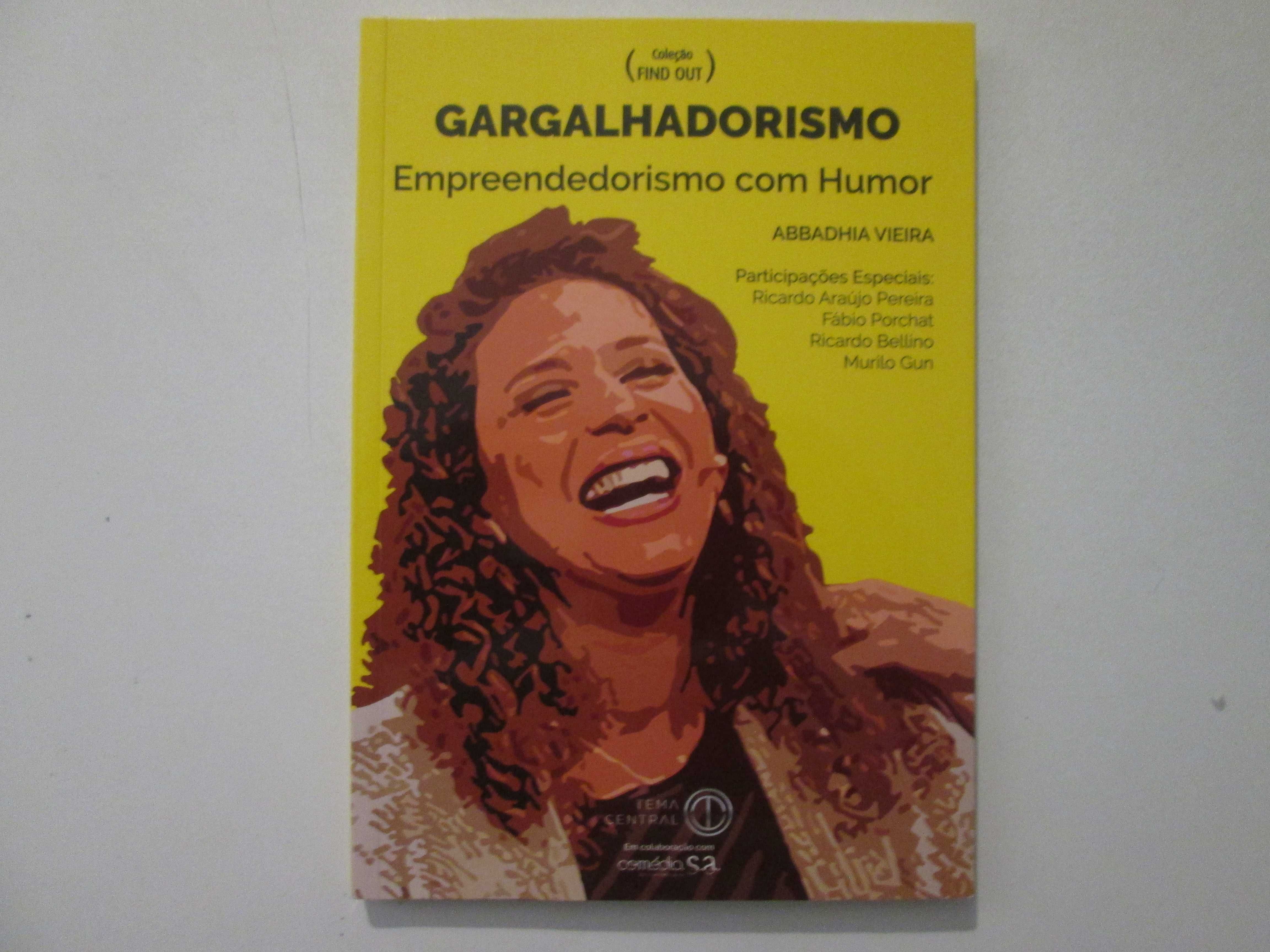 Gargalhadorismo: Empreendedorismo com humor- Abbadhia Vieira