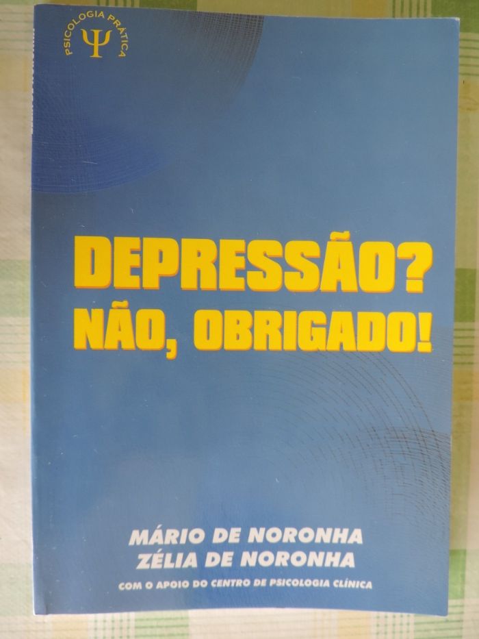 Depressão? Não Obrigado! – Psicologia Prática