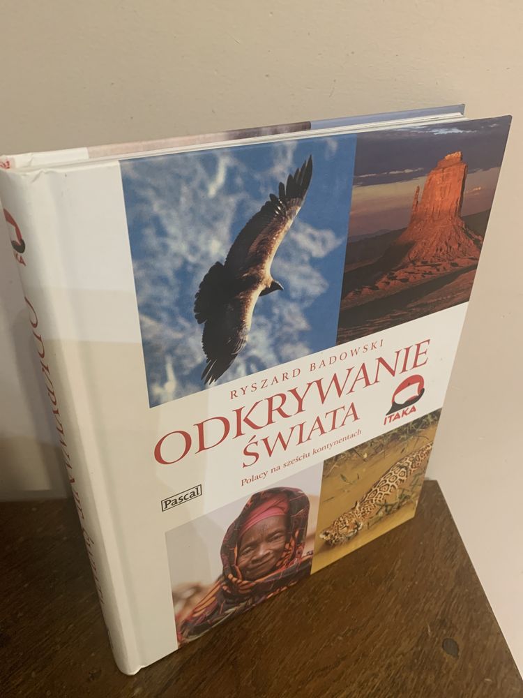 Odkrywanie świata Ryszard Badowski Polacy na sześciu kontynentach