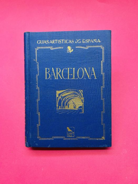 GUIAS ARTISTICAS DE ESPAÑA: BARCELONA