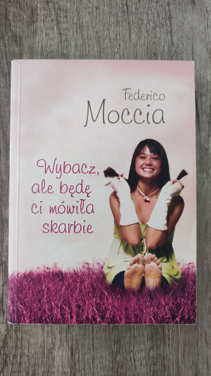 Wybacz, ale będę ci mówiła skrabie - Federico Moccia. Stan: dobry