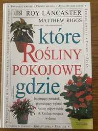 Rośliny pokojowe, które, gdzie. Roy Lancaster.  Matthew Biggs