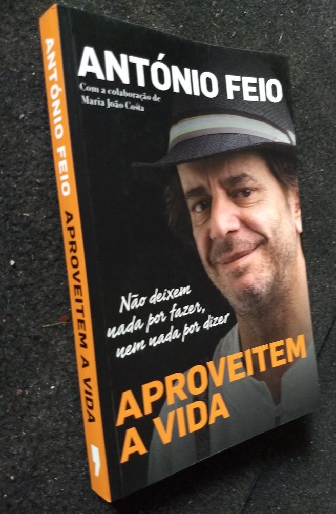 António Feio  "Aproveitem a Vida" , 230pg Editora LeYa