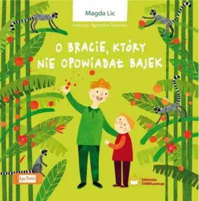 O bracie, który nie opowiadał bajek - Magda Lic