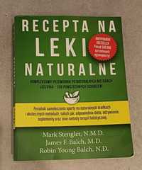 Recepta na leki naturalne  autor: James F. Balch Mark Stengler