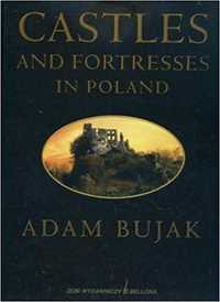 Castles and fortresses in Poland Adam Bujak