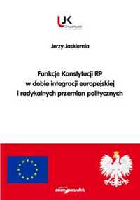 Funkcje Konstytucji RP w dobie integracji. - Jerzy Jaskiernia